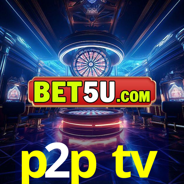 p2p tv